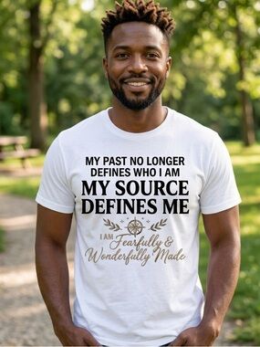 Statement T-Shirt - My Pass No Longer Defines…….Fearfully and Wonderfully Made